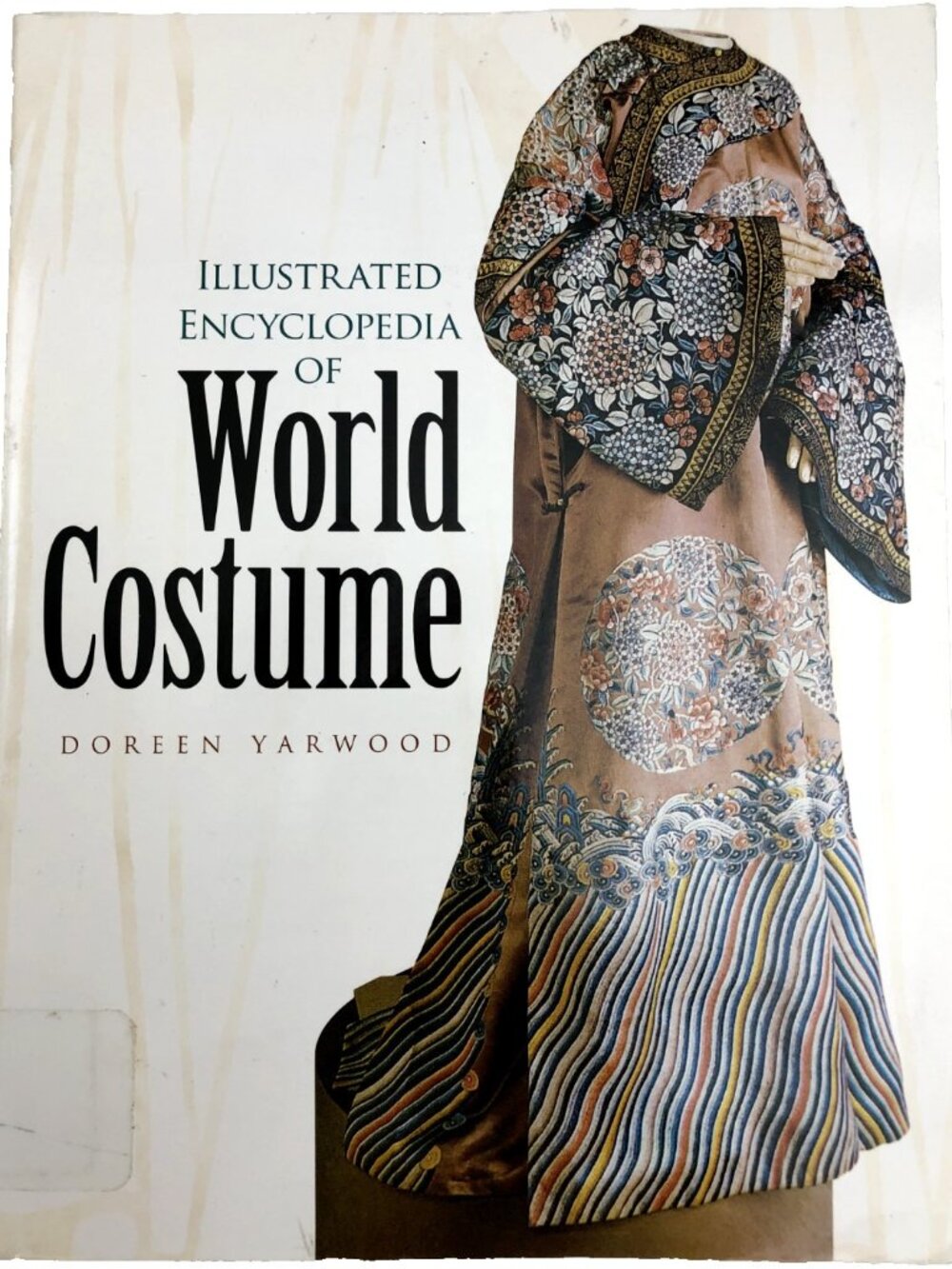 Illustrated Encyclopedia of World Costume by Doreen Yarwood Paperback